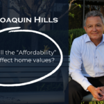 San Joaquin Hills-how will the Affordability crisis affect home values?